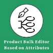 Product Bulk Editor Based on Attributes Plugin