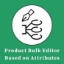 Product Bulk Editor Based on Attributes Plugin