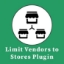 Limit Vendors to Stores Plugin